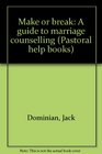 Make or break A guide to marriage counselling