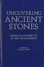 Uncovering Ancient Stones Essays in Memory of H Neil Richardson