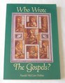 Who Wrote the Gospels
