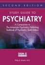 Psychiatry A Companion to the American Psychiatric Publishing Textbook of Psychiatry Sixth Edition