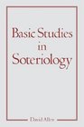 Basic Studies in Soteriology