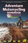 Adventure Motorcycling Handbook A Route  Planning Guide