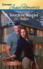 A Touch of Scarlet (Hometown U.S.A.) (Harlequin Superromance, No 1738) (Larger Print)