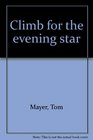 Climb for the evening star