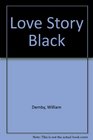 Love Story Black