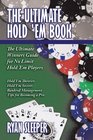 The Ultimate Hold 'Em Book The Ultimate Winners Guide For No Limit Hold 'Em Players