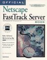 Official Netscape Fasttrack Server Book For Windows Nt  Windows 95