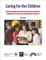 Caring for Our Children National Health and Safety Performance Standards Guidelines for Early Care and Early Education Programs
