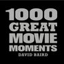 1000 Great Movie Moments
