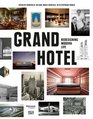 Grand Hotel Redesigning Modern Life
