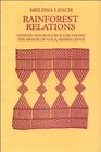 Rainforest Relations Gender and Resource Use Among the Mende of Gola Sierra Leone