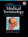 Delmar's Comprehensive Medical Terminology A Competency Based Approach