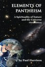 Elements of Pantheism A Spirituality of Nature and the Universe