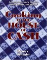 Cooking in the House of Cash