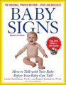 Baby Signs: How to Talk with Your Baby Before Your Baby Can Talk (3rd Edition)