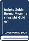 Insight Guide Burma Myanmar