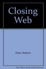 Closing Web