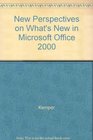 New Perspectives on What's New in Microsoft Office 2000