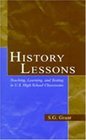 History Lessons Teaching Learning and Testing in US High School Classrooms