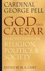 God and Caesar Selected Essays on Religion Politics and Society