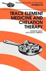 Trace Element Medicine and Chelation Therapy