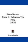 Sions Sonets Sung By Solomon The King