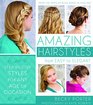 Amazing Hairstyles: From Easy to Elegant
