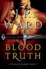Blood Truth (Black Dagger Legacy, Bk 4)