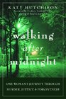 Walking After Midnight: One Woman's Journey Through Murder, Justice & Forgiveness