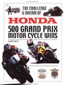 The Challenge  Dream of Honda 500 Grand Prix Motor Cycle Wins