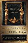 The Uniqueness of Western Law A Reactionary Manifesto
