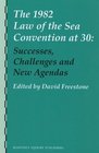 The 1982 Law of the Sea Convention at 30 Successes Challenges and New Agendas