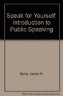 Speak for Yourself An Introduction to Public Speaking