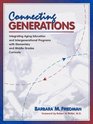 Connecting Generations Integrating Aging Education and Intergenerational Programs with Elementary and Middle Grades Curricula
