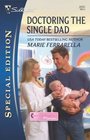 Doctoring the Single Dad (Matchmaking Mamas, Bk 1) (Silhouette Special Edition, No 2031)
