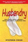 Husbandry Sex Love  Dirty LaundryInside the Minds of Married Men