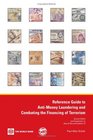 Reference Guide to AntiMoney Laundering and Combating the Financing of Terrorism