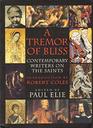 Tremor of bliss contemporary writers on the saints   edita
