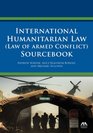 International Humanitarian Law  Sourcebook