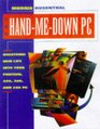 The HandMeDown PC Upgrading and Repairing Personal Computers