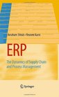 ERP The Dynamics of Supply Chain and Process Management