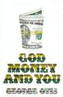 God money and you
