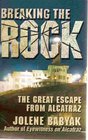 Breaking the Rock The Great Escape from Alcatraz