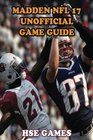 Madden NFL 17 Unofficial Game Guide