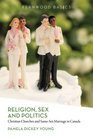 Religion Sex and Politics Christian Churches and SameSex Marriage in Canada