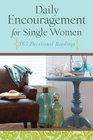 Daily Encouragement for Single Women: 365 Devotional Readings