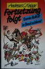 Fortsetzung folgt Comic Kultur in Deutschland