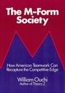 M Form Society How American Teamwork Can Capture the Competitive Edge