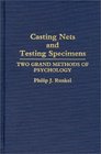 Casting Nets and Testing Specimens Two Grand Methods of Psychology