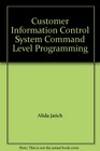 Customer Information Control System Command Level Programming
